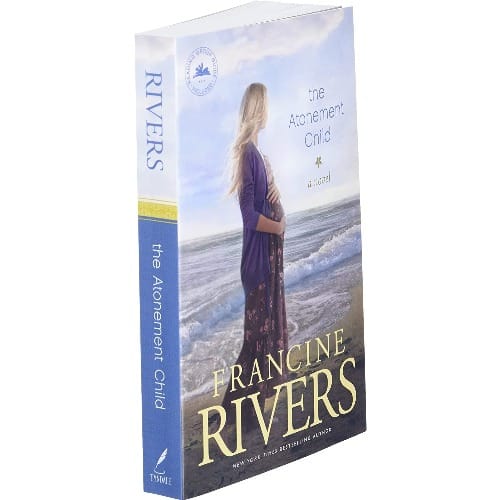 The Atonement Child: A Novel By Francine Rivers
