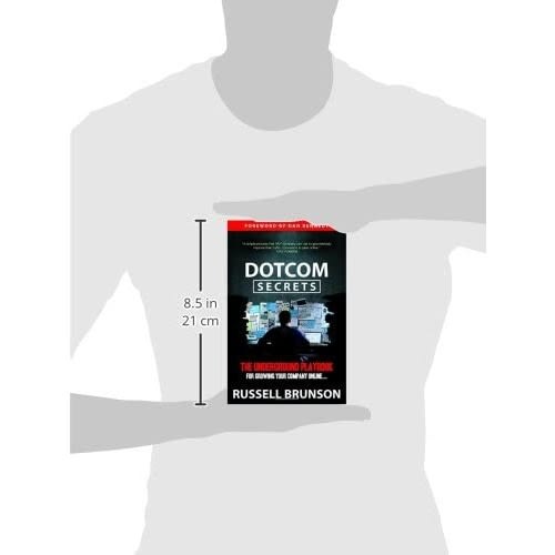 Dotcom Secrets - The Underground Playbook For Growing Your Company Online - Russell Brunson