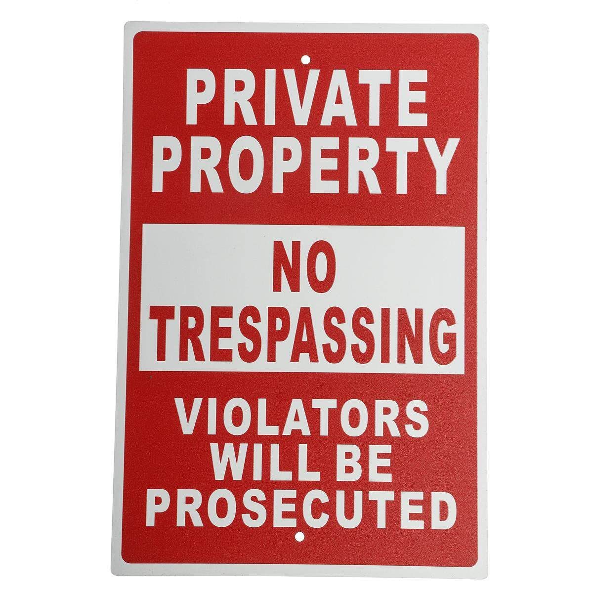Private Property No Trespassing Violators Will Be Prosecuted 8
