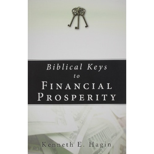 Biblical Keys To Financial Prosperity By Kenneth Hagin