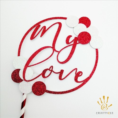 Handmade My Love Circle Valentine Anniversary Cake Topper - Red Glitter Card