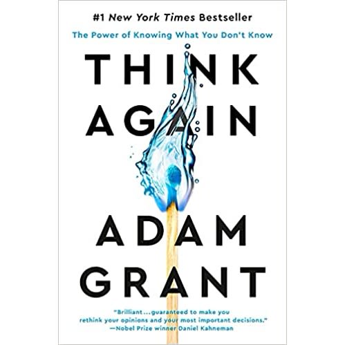 Think Again By Adam Grant