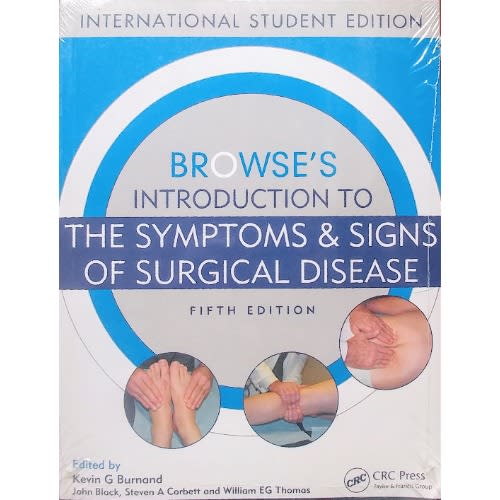 Browse's Introduction To The Symptoms & Signs Of Surgical Disease, 5th Edition - K. G. Burnand