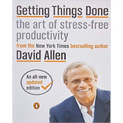 Getting Things Done By David Allen