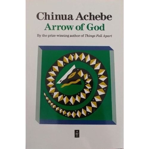 Arrow Of God - Chinua Achebe.