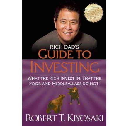 Rich Dad's Guide To Investing By Robert T. Kiyosaki, Sharon L. Lechter
