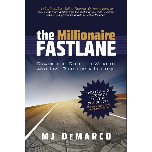 The Millionaire Fastlane: Crack The Code To Wealth And Live Rich For A Lifetime!