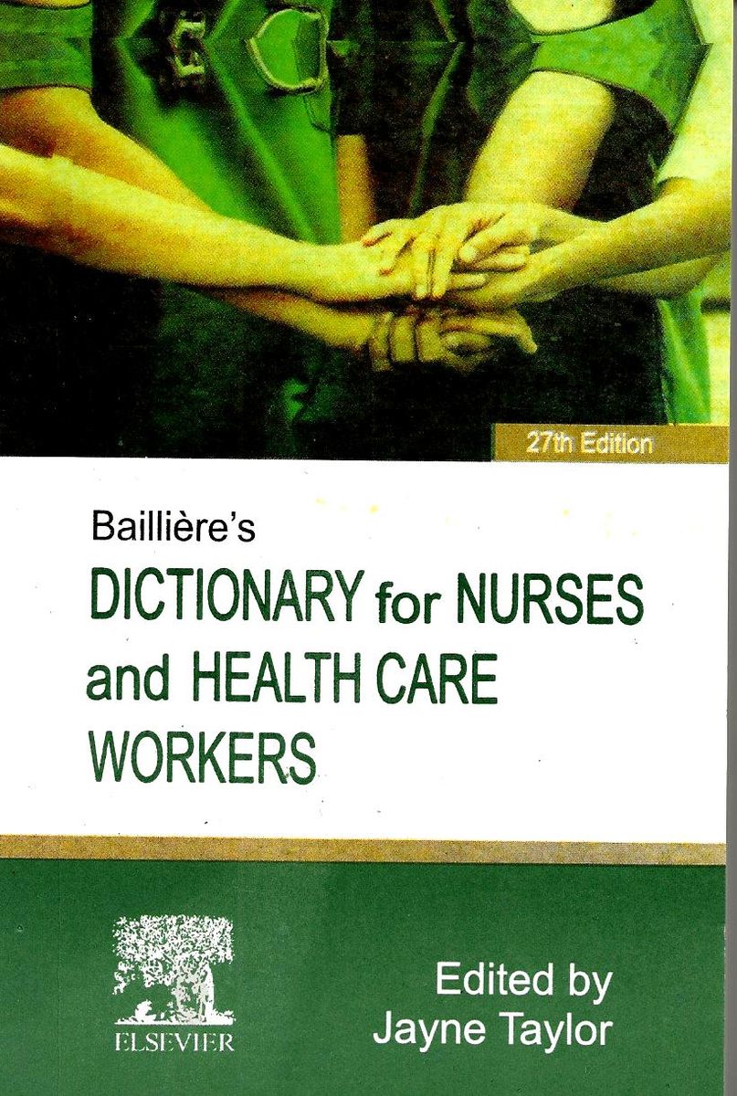 Bailliere's Dictionary For Nurses And Healthcare Workers