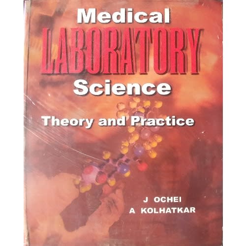 Medical Laboratory Science Theory and Practice by J. Ochei & A. Kolhatkar