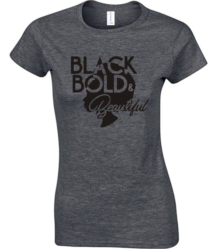Women's Black Bold & Beautiful Dark Grey T-Shirt