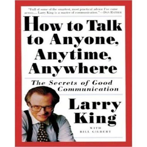 How To Talk To Anyone, Anytime , Anywhere