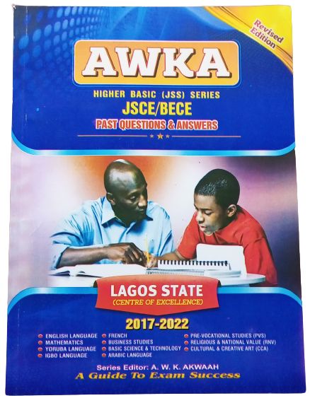 AKWAAH: Awka Higher Basic - JSS - Series JSCE/BECE Past Questions For Lagos State Latest Edition