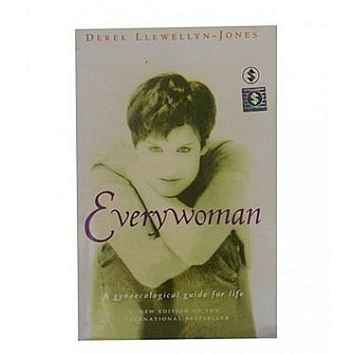 Everywoman: A Gynaecological Guide For Life