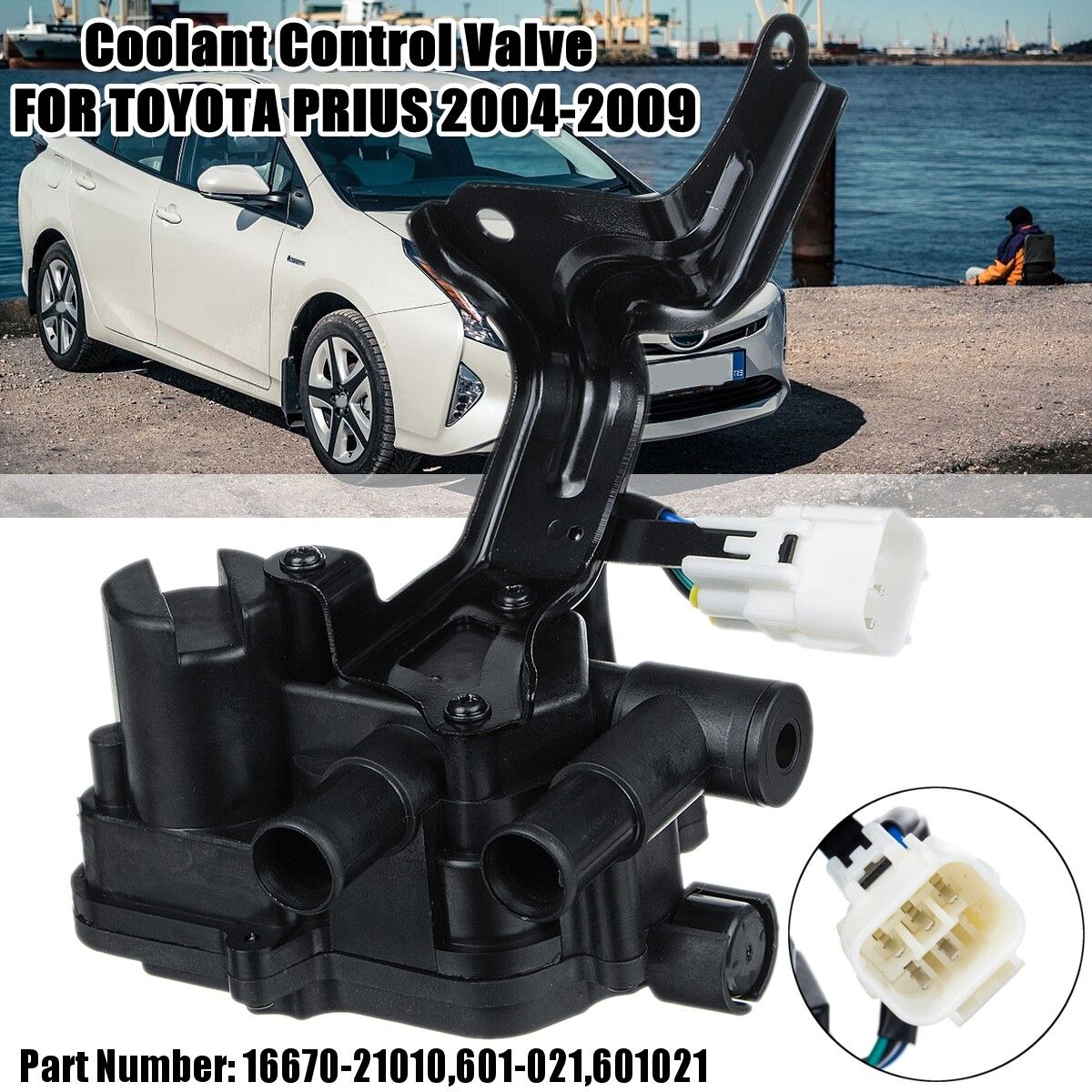 For Toyota Prius 2004 2005 2006 2007 2008 2009 Coolant Control Valve 16670-21010