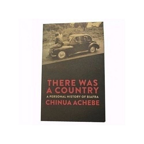 There Was A Country By Chinua Achebe