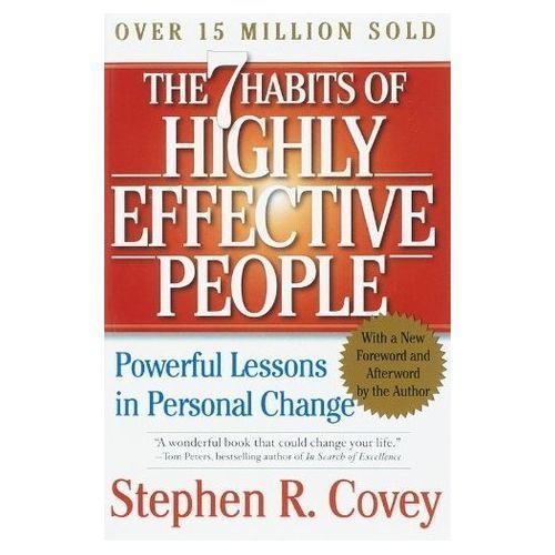 The 7 Habits Of Highly Effective People: Powerful Lessons In Personal Change