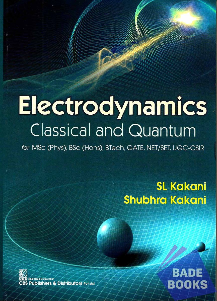 Electrodynamics: Classical And Quantum