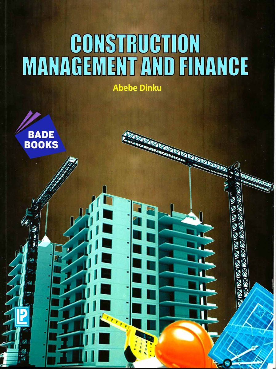 CONSTRUCTION MANAGEMENT AND FINANCE