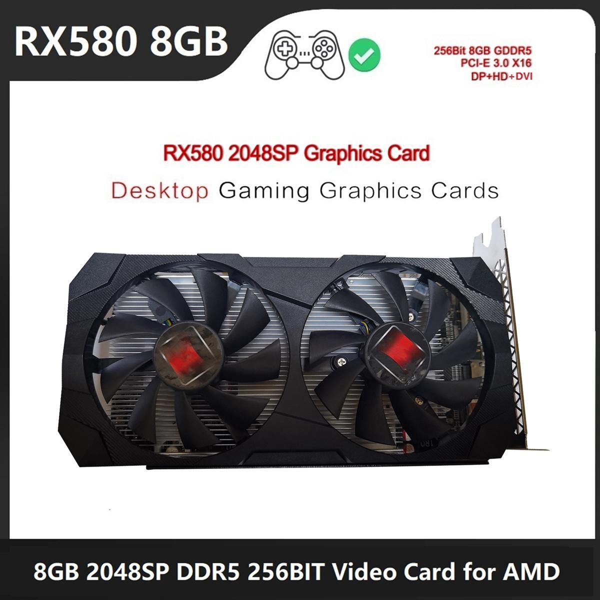 RX580 8G AMD Gaming Graphics Card 8GB GDDR5 256BIT 2048SP 1206MHz/1500 MHz PCI-E3.0 X16 DVI DP HDMI-Compatible Interface