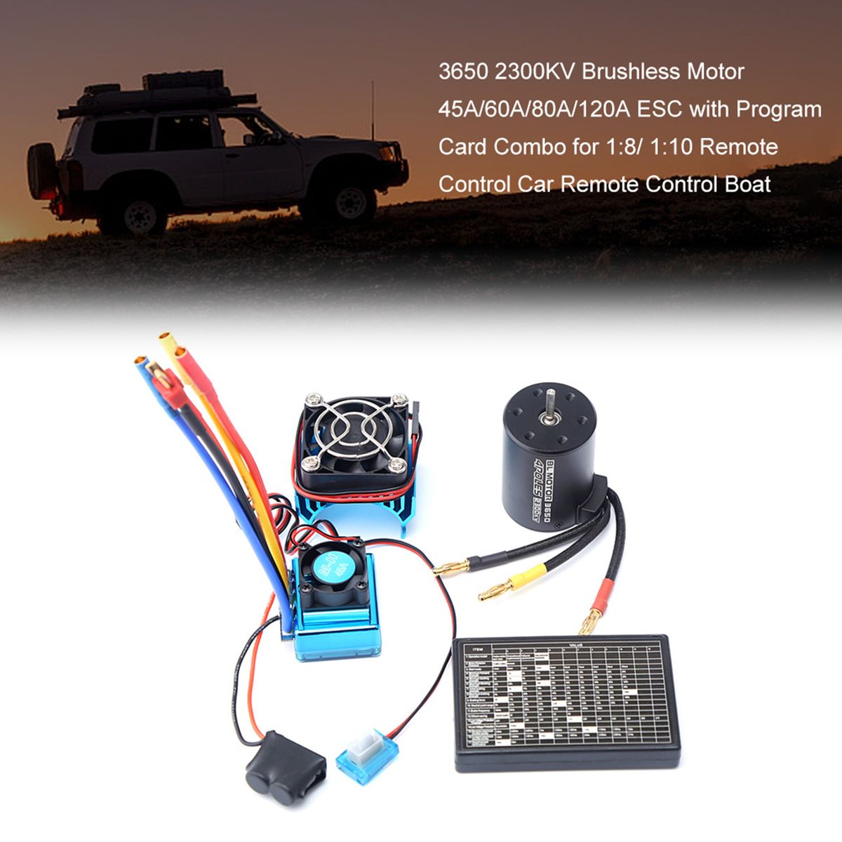 3650 2300KV Brushless Motor   120A ESC With Program Card
