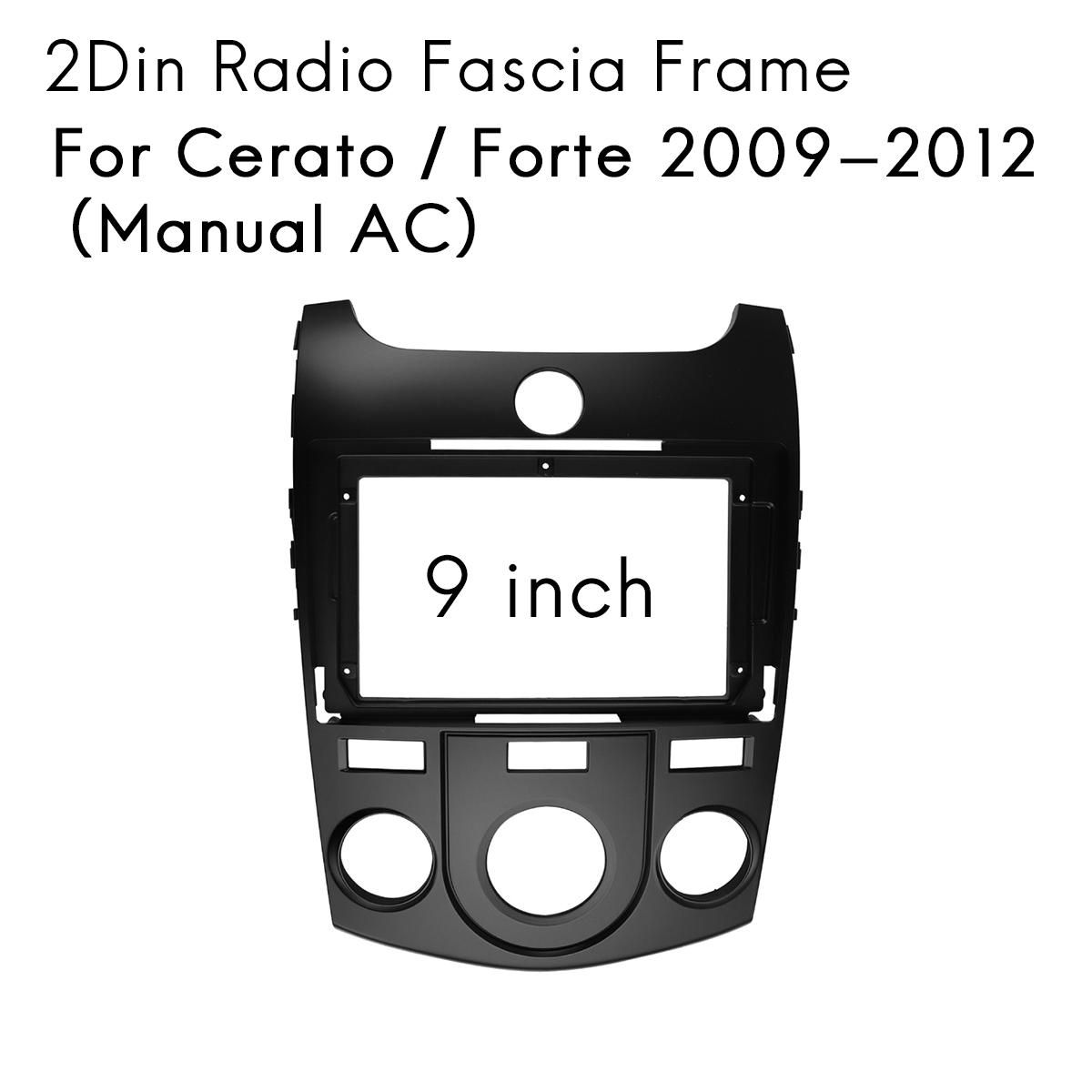 For KIA Cerato / Forte 2009-2012 9 Inch Car Radio Fascia Panel Frame