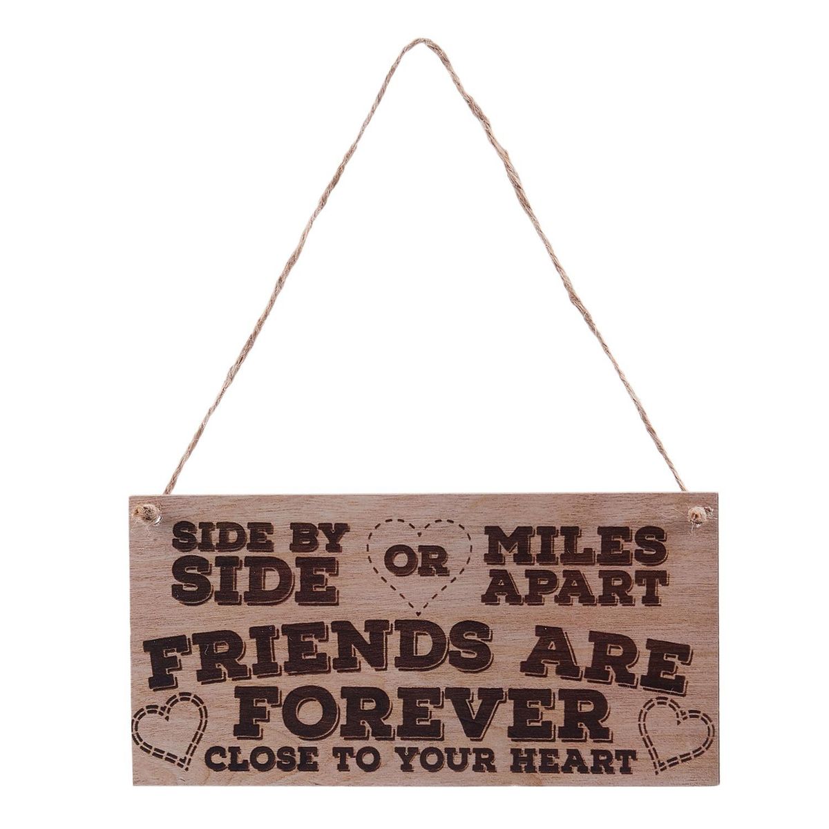 Side By Side Or Miles Apart Friends Are Forever Close To Your Heart Love Friendship Best Friends Gift Hanging Wooden Plaque Best Friend Sign Present
