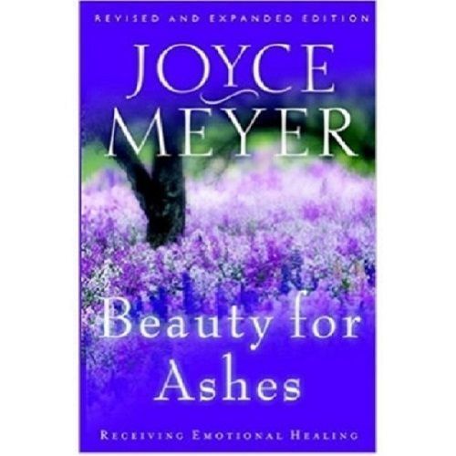 Beauty For Ashes - Receiving Emotional Healing