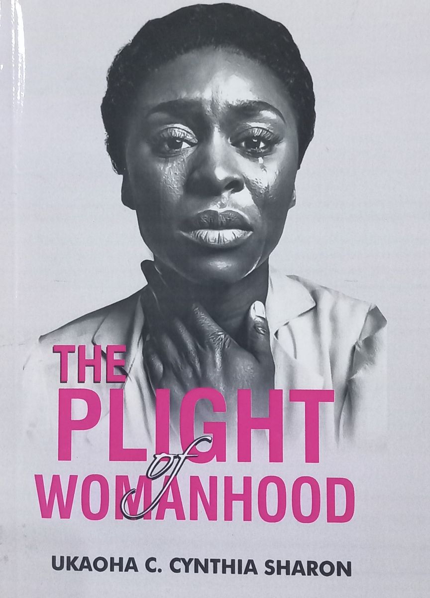 The Plight Of Womanhood By Ukaoha C.C. Sharon