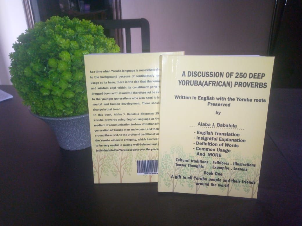 A Discussion Of 250 Deep Yoruba (African) Proverbs