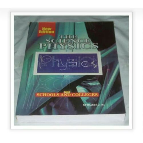 The Science Physics By Afolabi J. R.