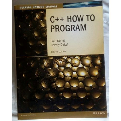 C + + How To Program, Eighth Edition By Paul Deitel, Harvey Deitel