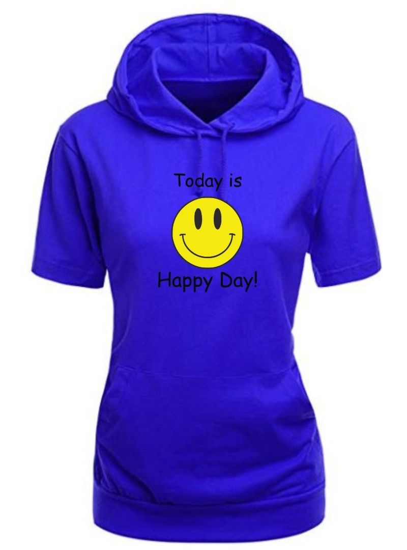 Today Is Happy Day Female Hooded T-Shirt- Royal Blue