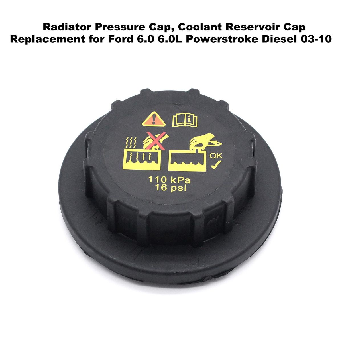 Radiator Pressure Cap, Coolant Reservoir Cap Replacement for Ford 6.0 6.0L Powerstroke Diesel 03-10