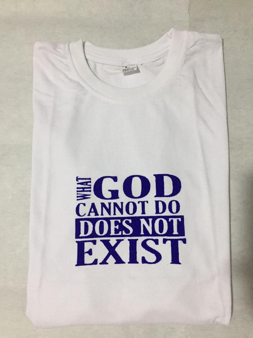 What God Cannot Do Doesn't Exist Unisex Tshirt - White