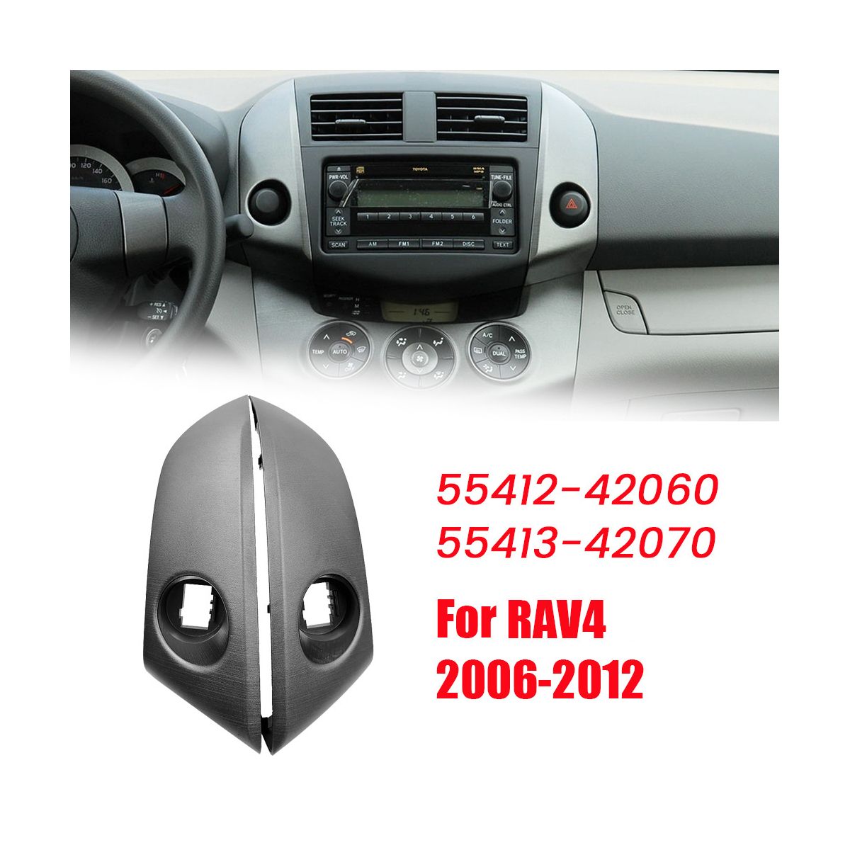 1Pair Car Center Instrument Cluster Finish Panel Trim 55412-42060 55413-42070 for Toyota RAV4 2006 2006-2012 Dash Frame
