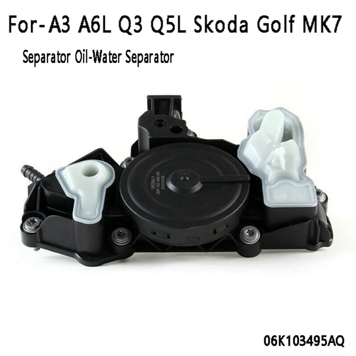 Waste Gas Valve Separator Oil-Water Separator for-Audi A3