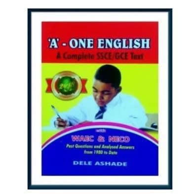 'A'-one English - A Complete SSCE - GCE Text By Dele Ashade