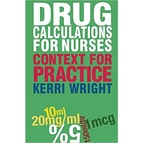 Drug Calculations For Nurses - Context For Practice