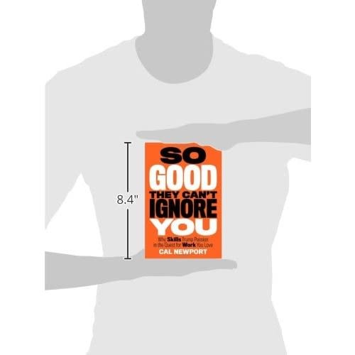 So Good They Can't Ignore You By Cal Newport
