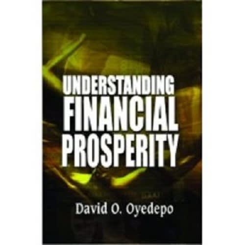 Understanding Financial Prosperity By Bishop David . O.  Oyedepo