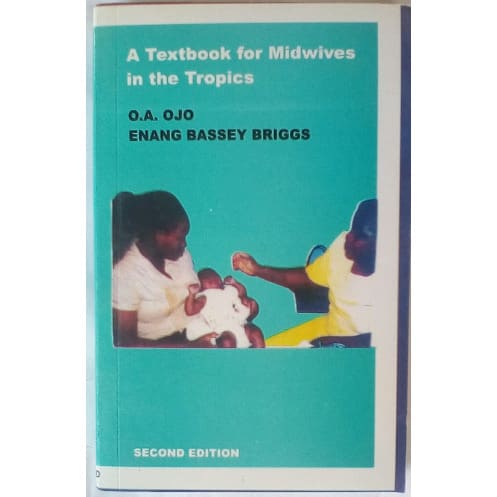 A Textbook For Midwives In The Tropics By Ojo & Briggs - 2nd Edition