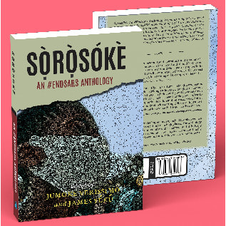 Noirledge - Sorosoke: An Endsars Anthology By Jumoke Verissimo And James Yeku