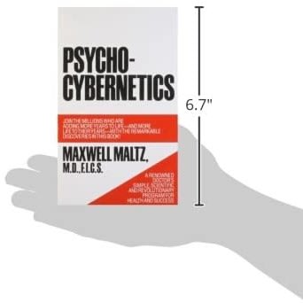 Psycho-Cybernetics, A New Way To Get More Living Out Of Life By Maxwell Maltz