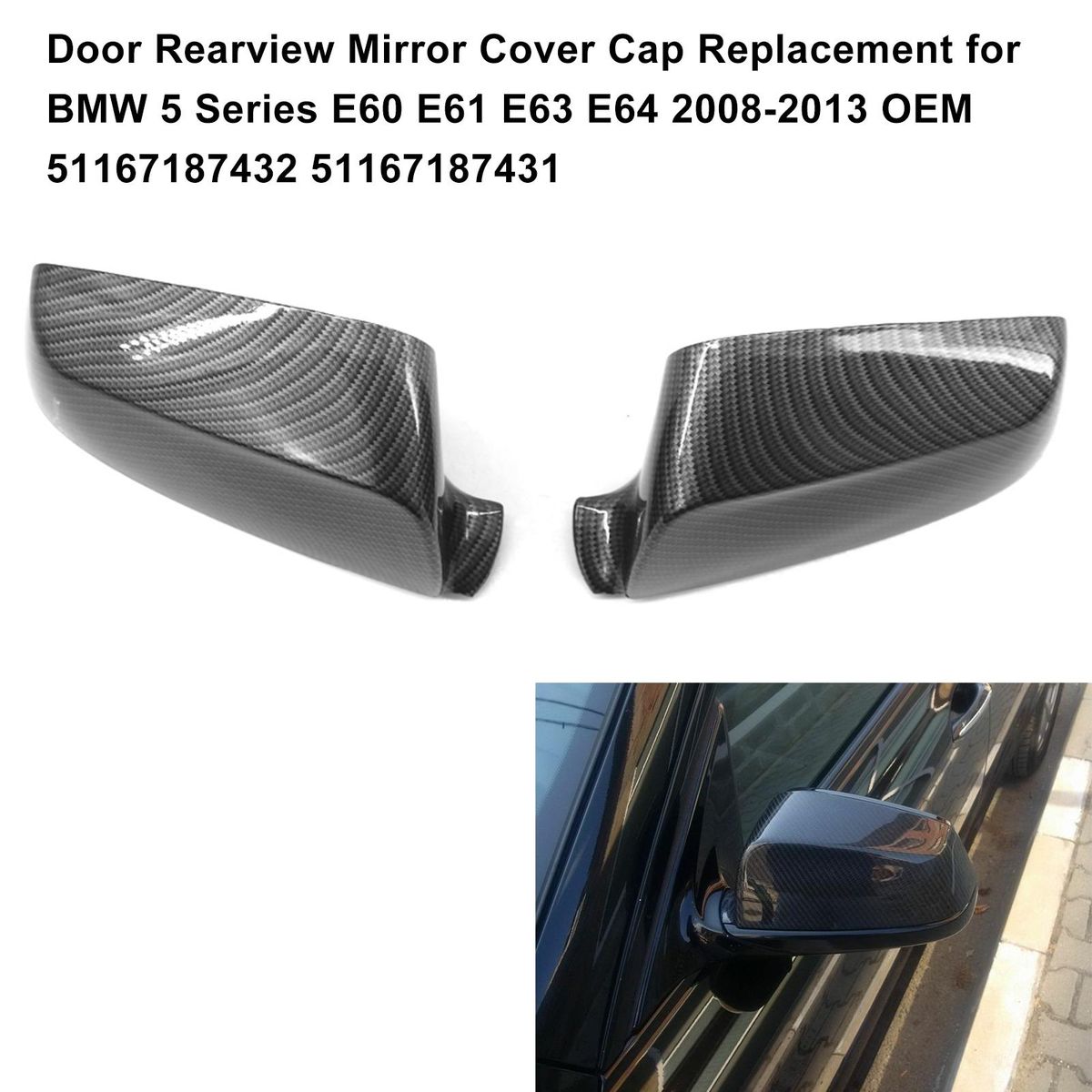 Door Rearview Mirror Cover Cap Replacement for BMW 5 Series E60 E61 E63 E64 2008-2013 OEM 51167187432 51167187431