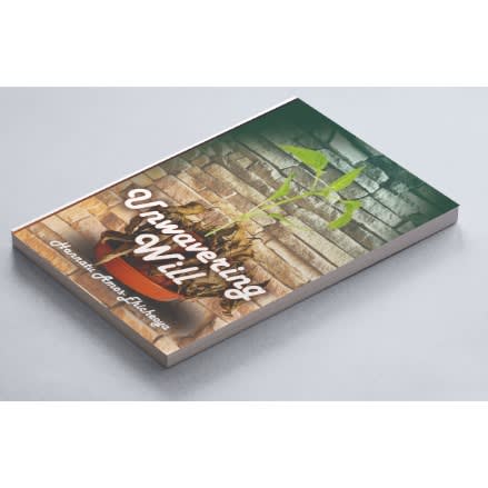 Unwavering Will By Hannatu Amos-ehicheoya