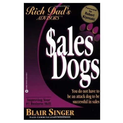 Sales Dogs:you Do Not Have To Be An Attack Dog