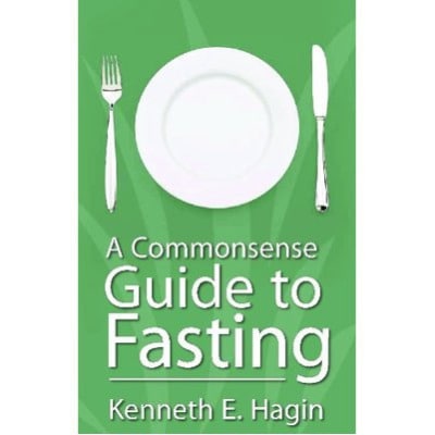 A Commonsense Guide To Fasting