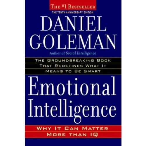 Emotional Intelligence - Why It Can Matter More Than IQ by Daniel Goleman