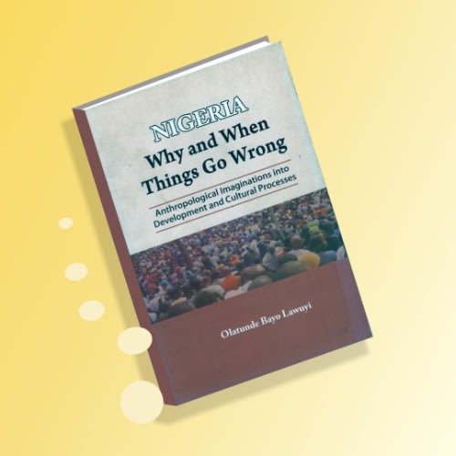 Nigeria Why And When Things Go Wrong: