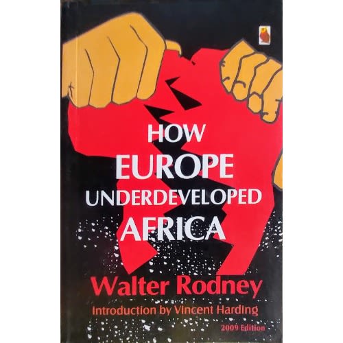 How Europe Underdeveloped Africa By Walter Rodney